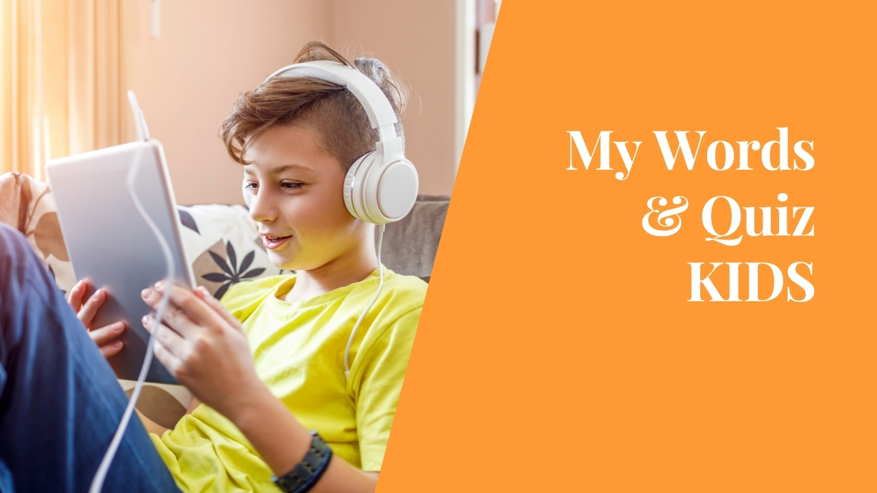 My Words & Quiz | KIDS